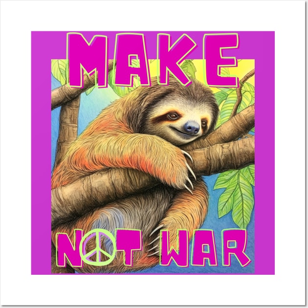Make Sloth Not War Wall Art by Mazuman